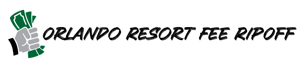 Orlando Resort Fee Ripoff